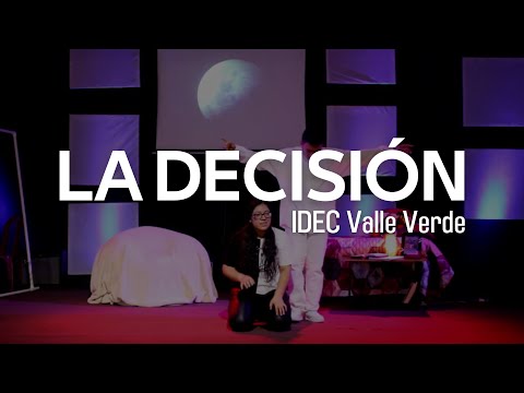 Obra de Teatro La Decisión -  IDEC Valle Verde (Rosa Karina ft Natan el Profeta & Philippe)