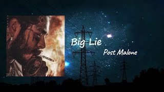 Post Malone - Big Lie  Lyrics