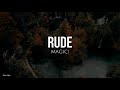 Rude (lyrics) - Magic!