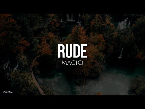 Rude (lyrics) - Magic!
