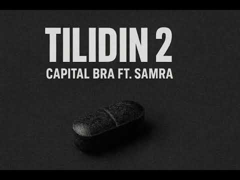 CAPITAL BRA FT. SAMRA - TILIDIN 2 (OFFIZIEL AUDIO)
