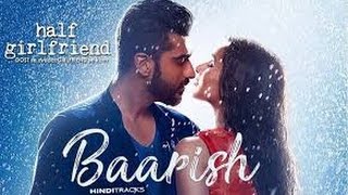 Baarish Half Girlfriend Song | Half Girlfriend | Ash King & Shashaa Tirupati | Tanishk Bagchi
