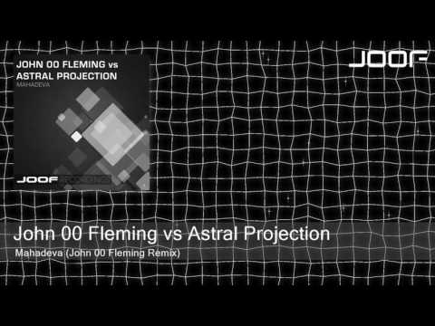 John 00 Fleming vs Astral Projection - Mahadeva (John 00 Fleming Remix)
