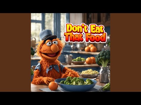 Don't Eat That Food