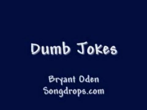Bryant Oden - Dumb Jokes