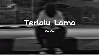 Download lagu Vierra - Terlalu Lama ( Slowed Reverb ) Lirik mp3 Download lagu Vierra - Terlalu Lama ( Slowed Reverb ) Lirik mp3