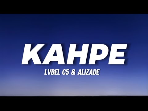 Lvbel C5 & Alizade - kAHpE (Sözleri/Lyrics) 🎶