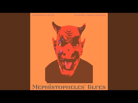 Mephistopheles' Blues (feat. Jerry Goodman)
