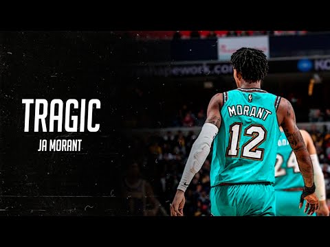 Ja Morant Mix - TRAGIC