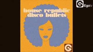 HOUSE REPUBLIC - Disco Bullets Ep - Another Star