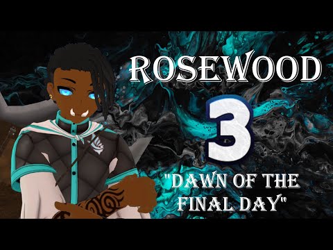 Rosewood RP Season 2 (Tau's POV) | Ep. 3 - Dawn of the Final Day