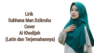 Download lagu Lirik Subhana Man Dzikruhu- Cover Ai Khodijah (Latin dan Terjemahannya) mp3