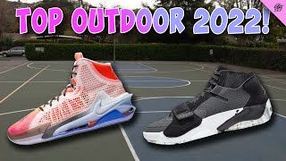 Top OUTDOOR Basketball Shoes of 2022! So Far...