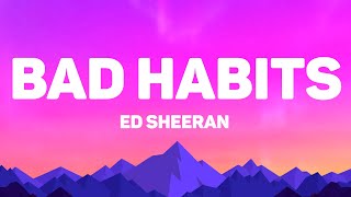 Download lagu Ed Sheeran - Bad Habits (Lyrics) mp3 Download lagu Ed Sheeran - Bad Habits (Lyrics) mp3