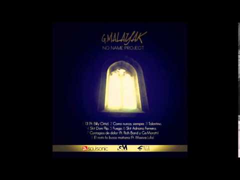 GMalayak feat. Masiva Lulla - El resto lo busco mañana..