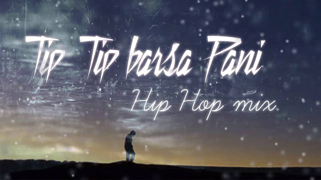Tip Tip barsa pani Hip Hop mix | akshay the A | HQ mp3 Download link in Description