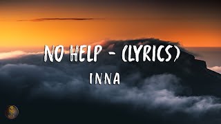 No Help - INNA (Lyrics)