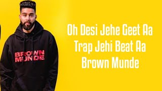 BROWN MUNDE (LYRICS) AP DHILLON  GURINDER GILL  SH