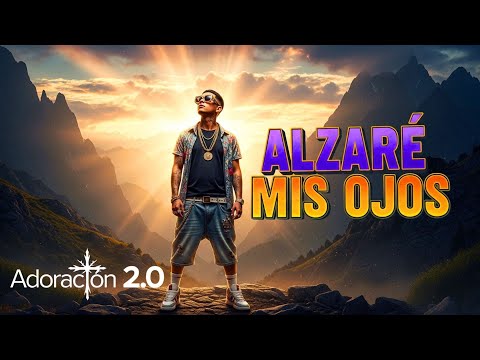 ALZARÉ MIS OJOS | Reggaetón Cristiano 2025 (Fe, Esperanza y Adoración Urbana)