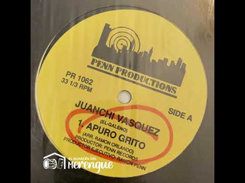 Juanchy Vasquez (El Galeno) - A Puro Grito