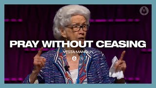 Download lagu Pray without Ceasing | Vesta Mangun mp3