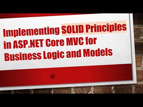 Implementing SOLID Principles in ASP.NET Core MVC for Business Logic and Models