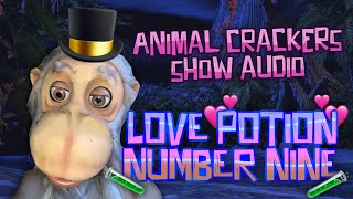 Love Potion Number Nine / Official Animal Crackers Jungle Jamboree Show Audio