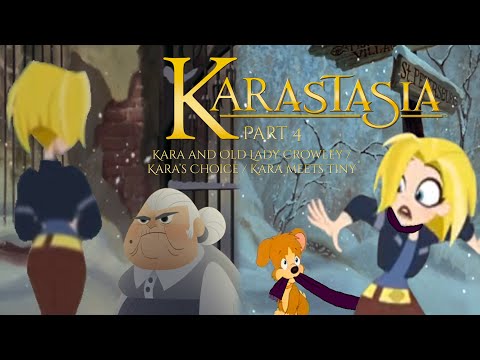 "KarastaSia" Part 4 - Kara and Old Lady Crowley / Kara's Choice / Kara meets Tiny