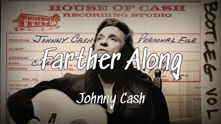 Johnny Cash - Farther Along (Lyrics)