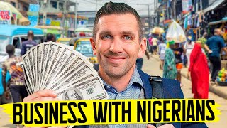 I'm Going into Business with Nigerians!