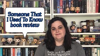 Someone That I Used to Know Review