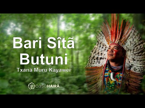Bari Sîtã Butuni - Txana Muru Kayawey - Grupo Kayawei - Huni Kuin - Casa Hairá - Ayahuasca