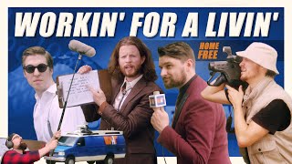 Home Free - Workin&#39; For A Livin&#39;