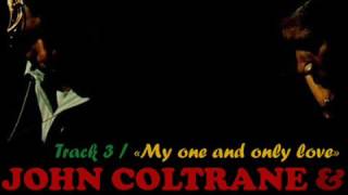 john coltrane  johnny hartman  'my one and only love'