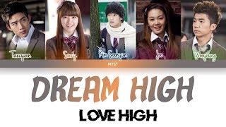 Download lagu Dream High (드림하이) - Love High (Color Coded Lyrics HAN|ROM|INDO) Sub Indo | Lirik Terjemahan mp3