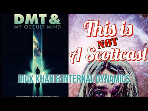 This Is NOT A Scottcast: Episode 25 - Dick Khan & Internal Dynamics