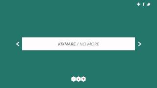 Kixnare - No More