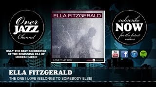 Ella Fitzgerald - the One I Love (Belongs to Somebody Else)