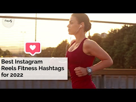 Top Instagram Reels Fitness Hashtags for 2022 ❤️ | #SocialMediaMarketing