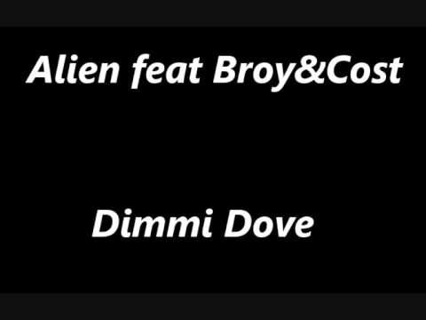 Alien feat Broy&Cost   Dimmi Dove