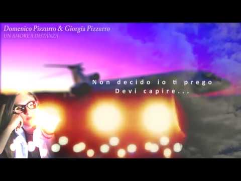 Domenico Pizzurro & Giorgia Pizzurro - Un Amore A Distanza (Official Lyrics Video)