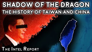 Shadow of the Dragon - The History of Taiwan & China