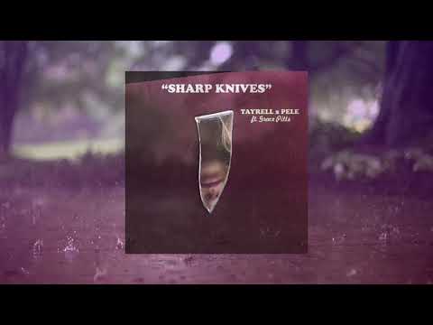 Tayrell - Sharp Knives
