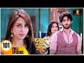Pyaar Kii Raahein Today S Episode 101 New Hindi Serial Of 2025 Balaji Telefilms