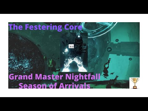 Grandmaster Nightfall l The Festering Core l Season of Arrivals