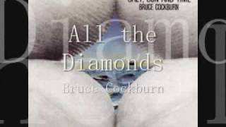 All the Diamonds - Bruce Cockburn