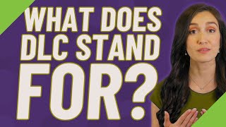 What does DLC stand for