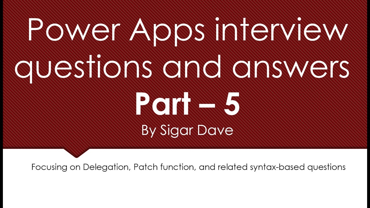 Power Apps Interview Questions & Answers | Delegation, Patch Function & Syntax Explained