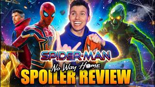Spider-Man: No Way Home - SPOILER REVIEW