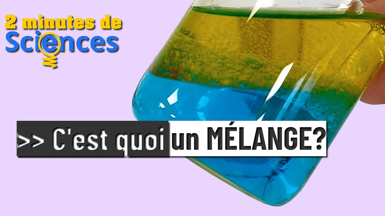 C'est quoi un mélange?